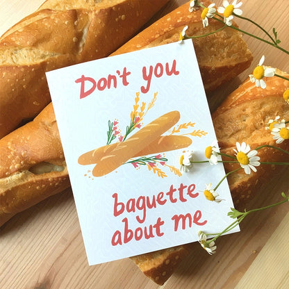 'Don't You Baguette About Me' Card