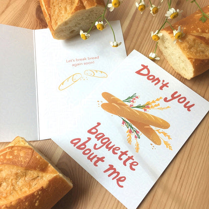 'Don't You Baguette About Me' Card